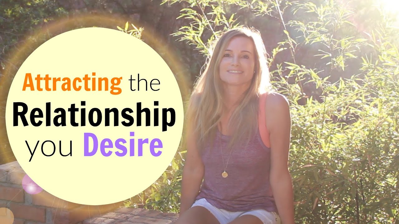 Attract the Relationship YOU Desire! - Loving Relationships - Sandra Rolus