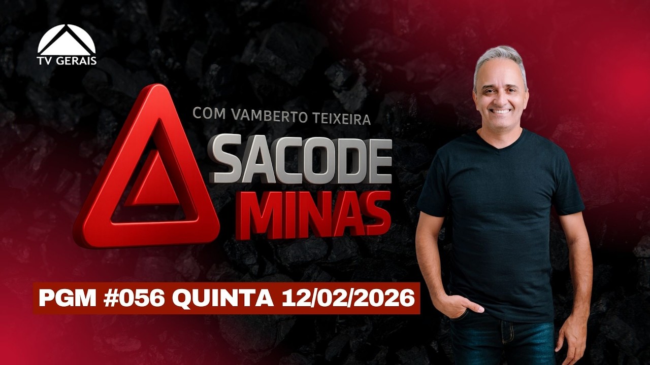 TV GERAIS AO VIVO | SACODE MINAS COM VAMBERTO TEIXEIRA PGM #056  12/02/2026