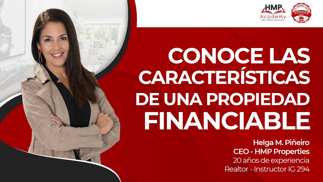 Conoce las caracter&iacute;sticas de una propiedad financiable