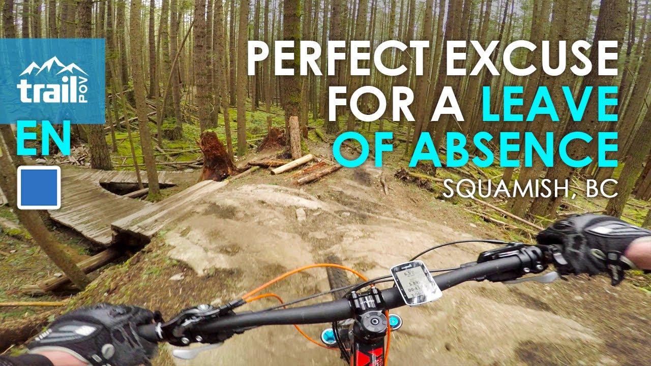 Perfect excuse for a Leave of Absence (via 50 Shades) || Squamish, BC | Mountain Biking