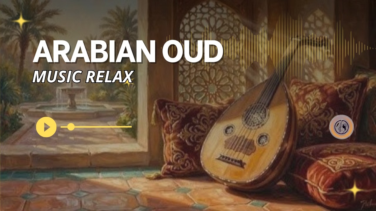 Magical Arabian Desert Music &ndash; Deep Oud Relaxation