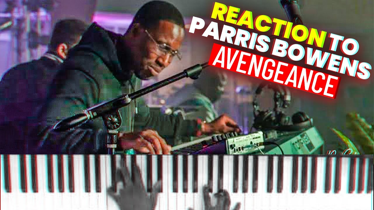 Reaction to Parris Bowens Avengeance | Reaction + Chords