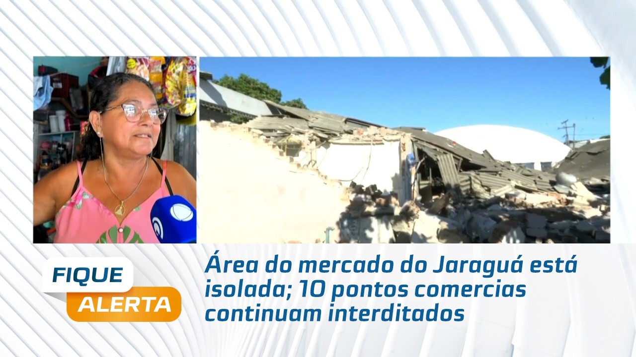 Área do mercado do Jaraguá está isolada; 10 pontos comercias continuam interditados