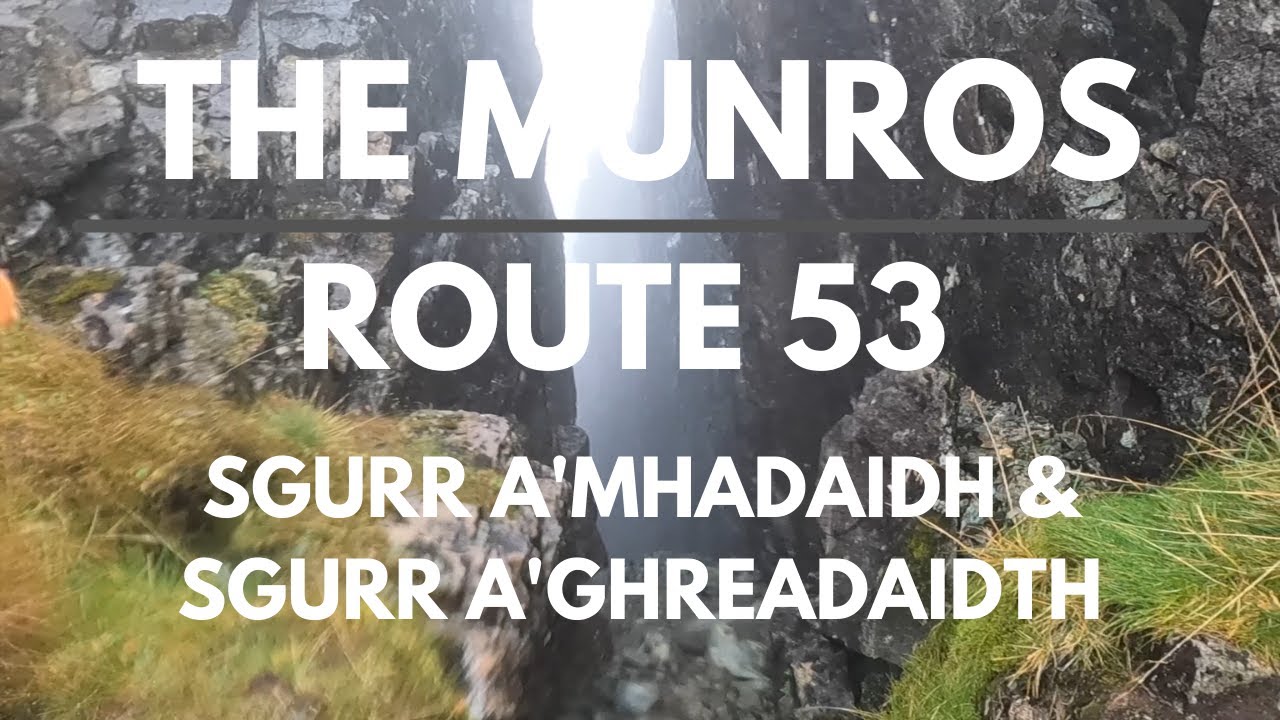 Bagging the Munros | Day 49 - Route 53 | Sgurr a'Mhadaidh & Sgurr a'Ghreadaidth