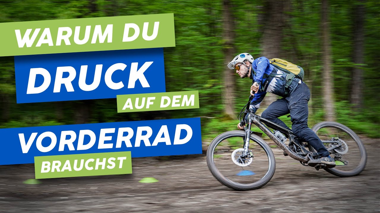 Warum du Druck auf dem Vorderrad brauchst | Fahrtechnik Tutorial & Tipps