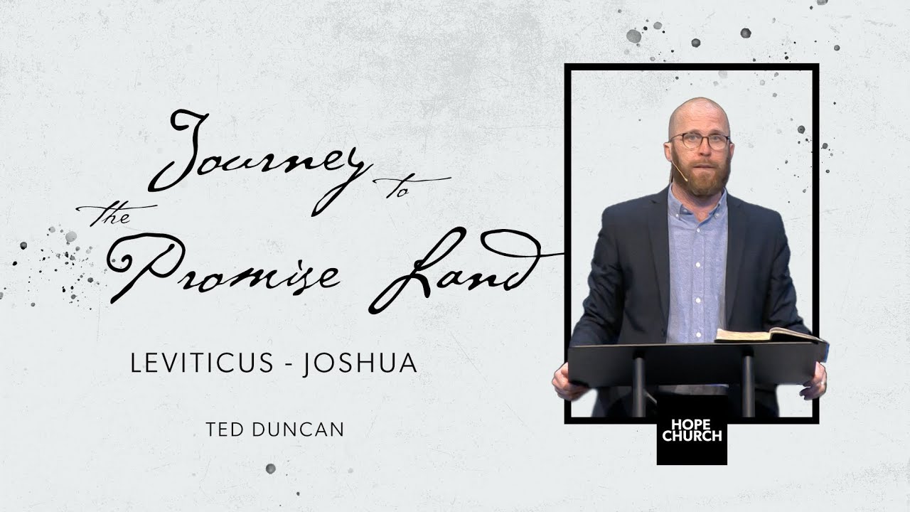 The Storyline of Scripture | Ted Duncan (Leviticus - Joshua)
