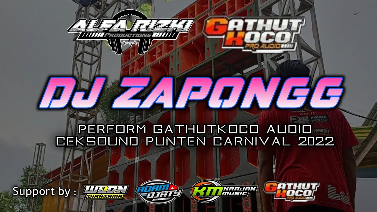 DJ ZAPONG BASS GLERR BY ALFARIZKI PERFORM GATHUTKOCO AUDIO CEKSOUND PUNTEN CARNIVAL 2022