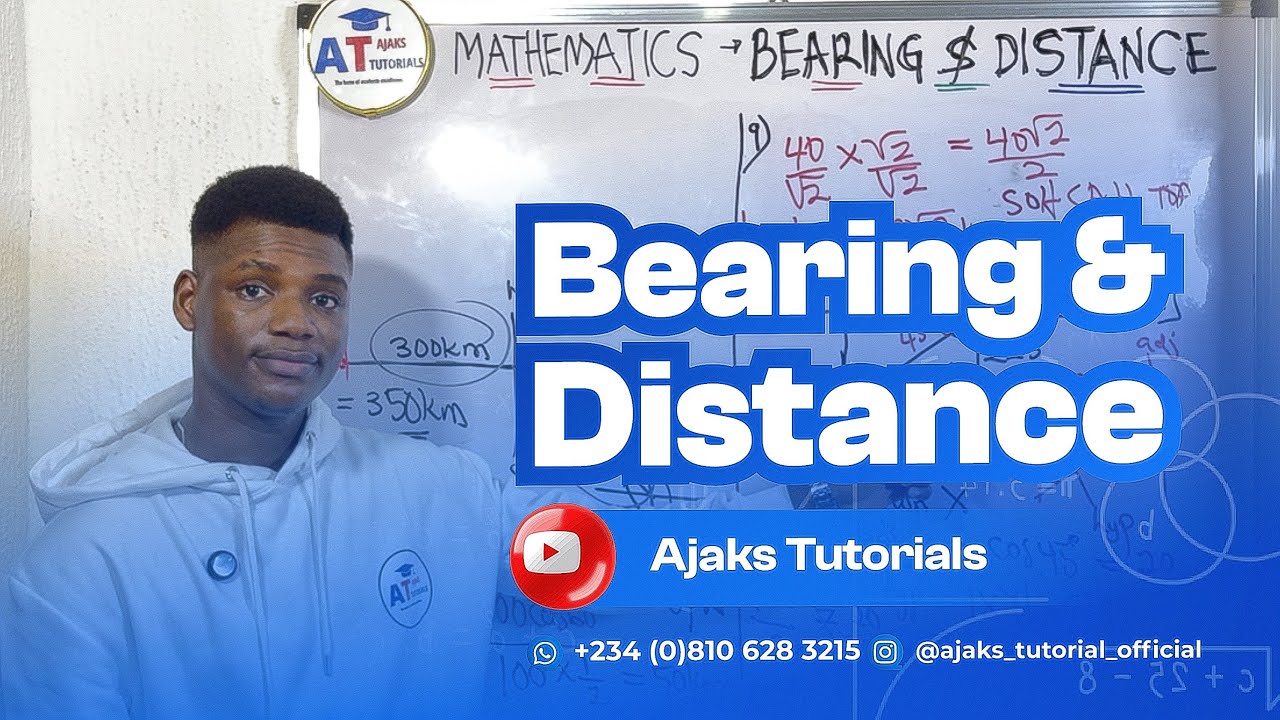 Bearing & Distance Tutorials dissected by AJAKS | With 16 Solved JAMB & WAEC questions