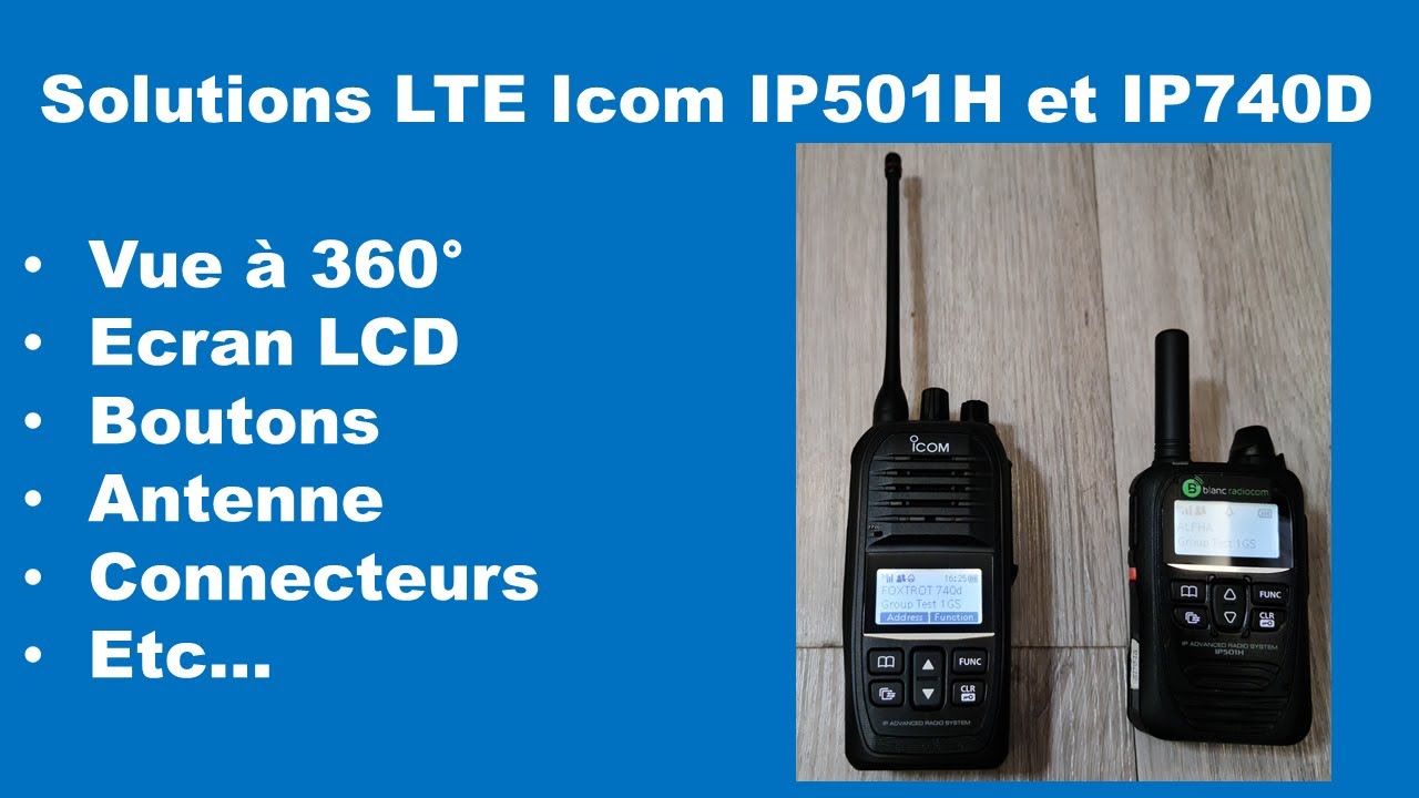 Solution LTE Icom IP501H et IP740D - Vue &agrave; 360&deg;, &eacute;cran LCD, boutons, antenne, connecteurs...