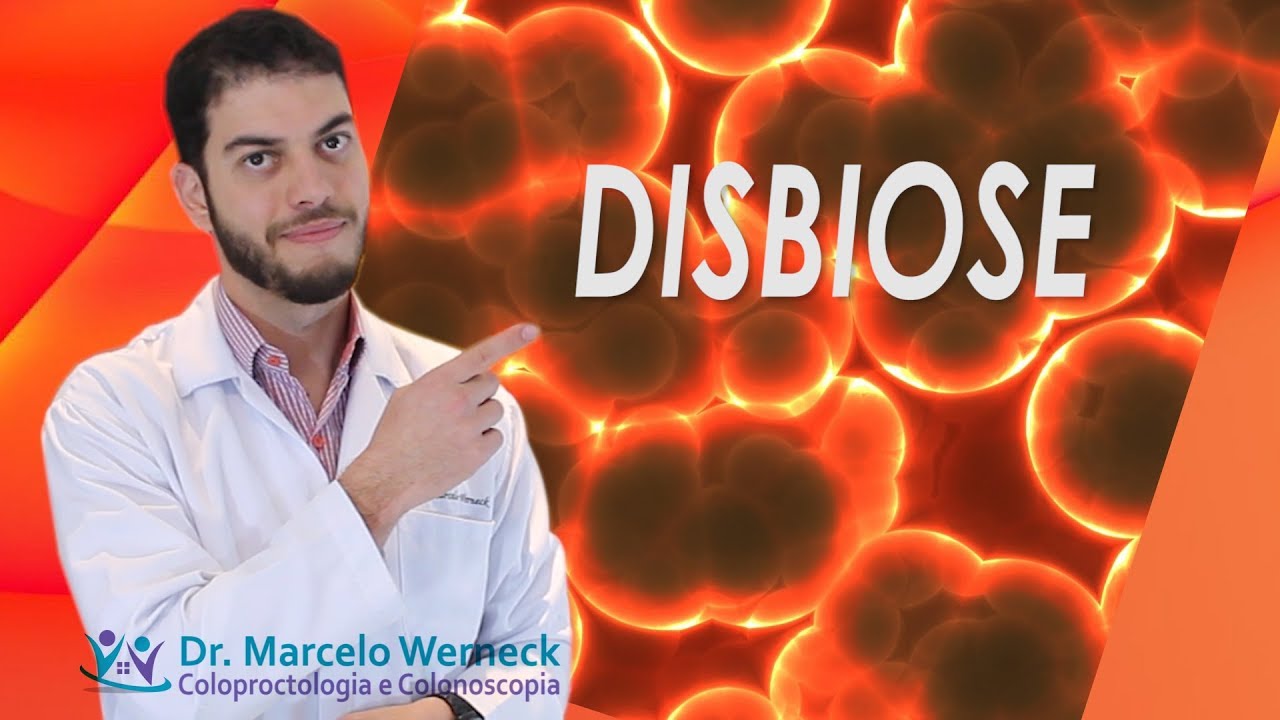 Disbiose: causas e consequ&ecirc;ncias | Dr. Marcelo Werneck