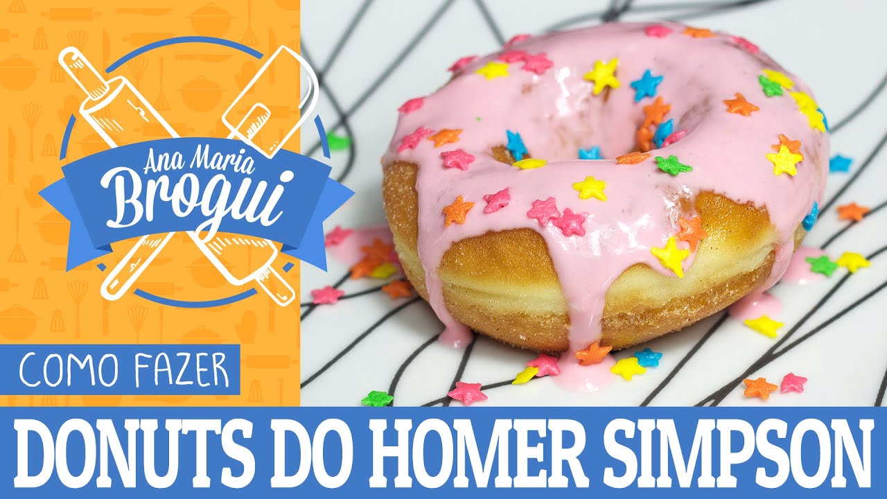 COMO FAZER DONUTS DO HOMER SIMPSON | #AnaMariaBrogui #64