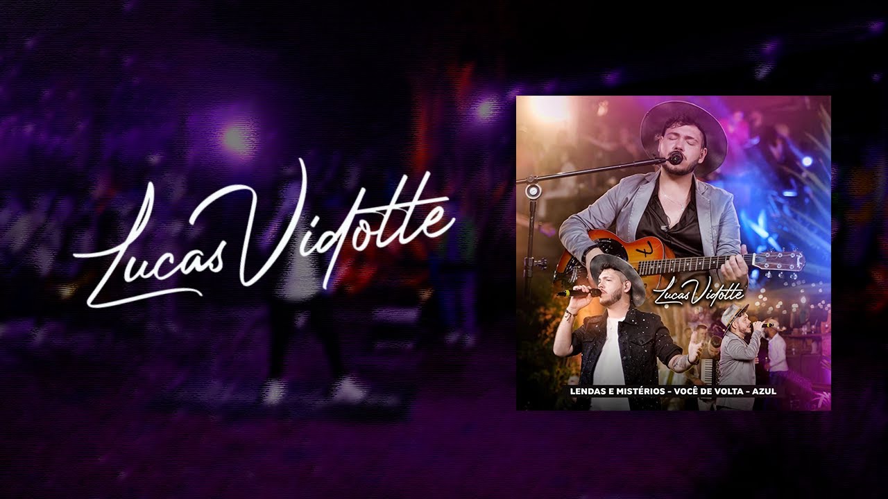 Pout Pourri: Lendas e Mistérios / Você de Volta / Azul - Lucas Vidotte ( DVD Moda Que Nóis Gosta )