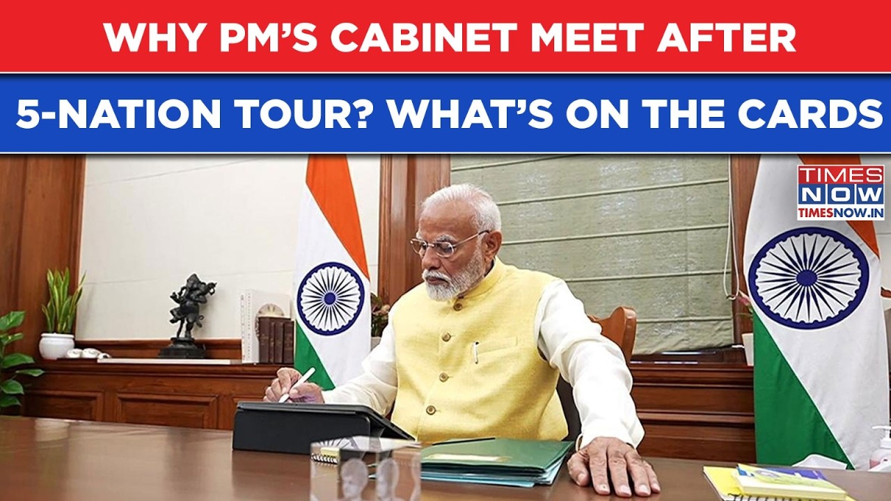 Why PM Modi&rsquo;s Key Cabinet Meeting After 5-COUNTRY Tour? Ministers Asked To Do This? What&rsquo;s On Cards