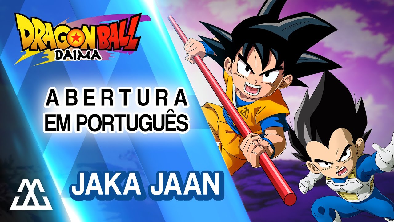 DRAGON BALL DAIMA Abertura em Português - Jaka Jaan (PT-BR)