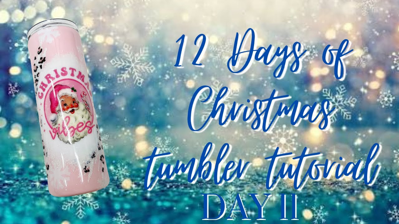 Christmas Vibes vintage Santa, Day 11 of 12 Days of Christmas Tumbler Tutorials