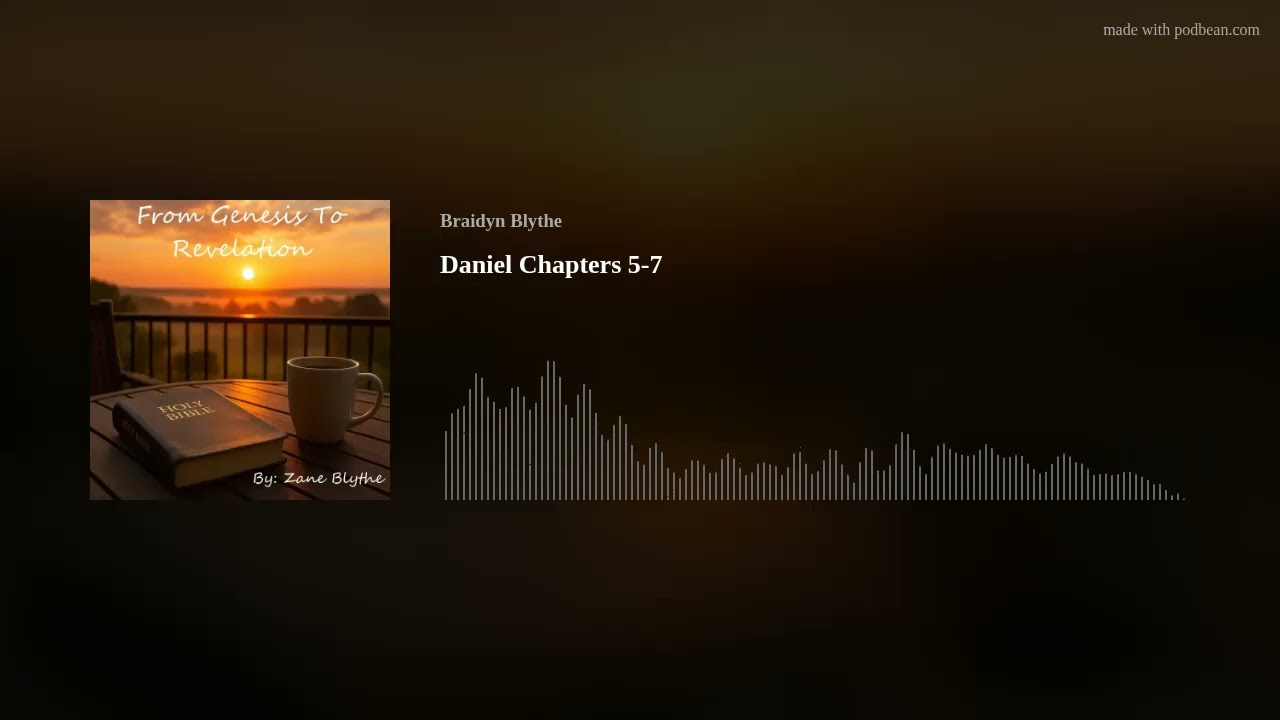 Daniel Chapters 5-7