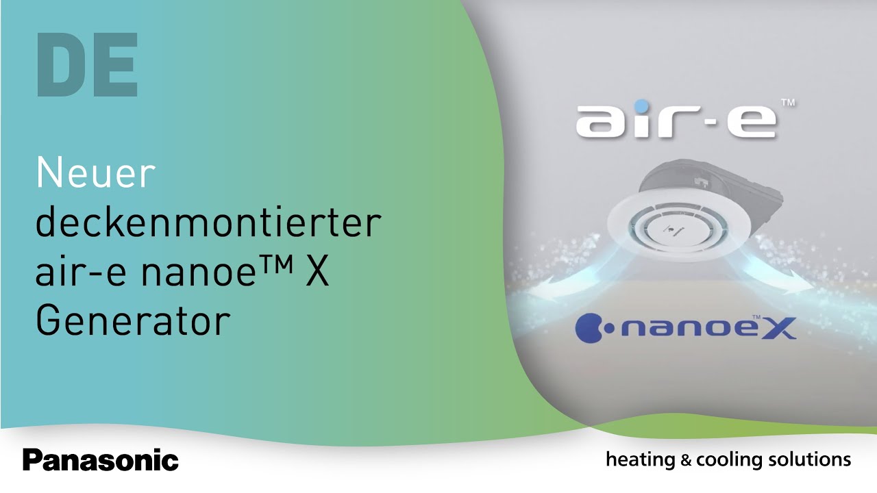 DE &ndash; Neuer deckenmontierter air-e nanoe&trade; X Generator
