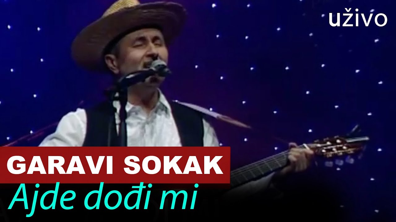 Garavi Sokak - Ajde Dođi Mi (live) (uživo) (Srpsko Narodno pozorište)