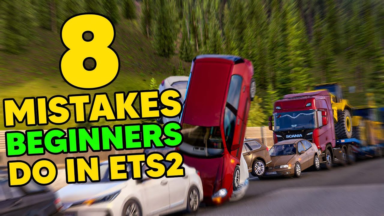 8 Mistakes Beginners DO in ETS2