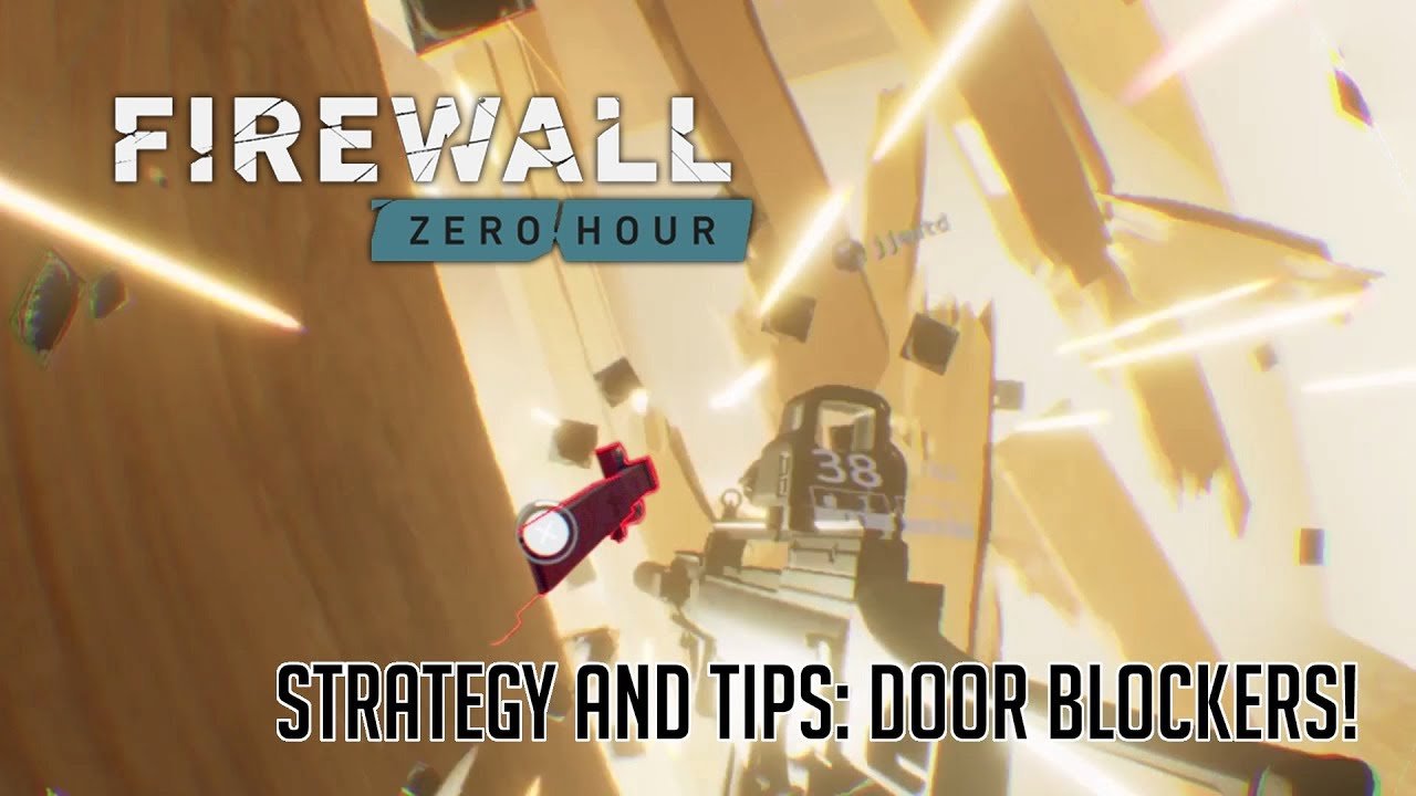 Firewall Zero Hour Strategy and Tips - Door Blockers!