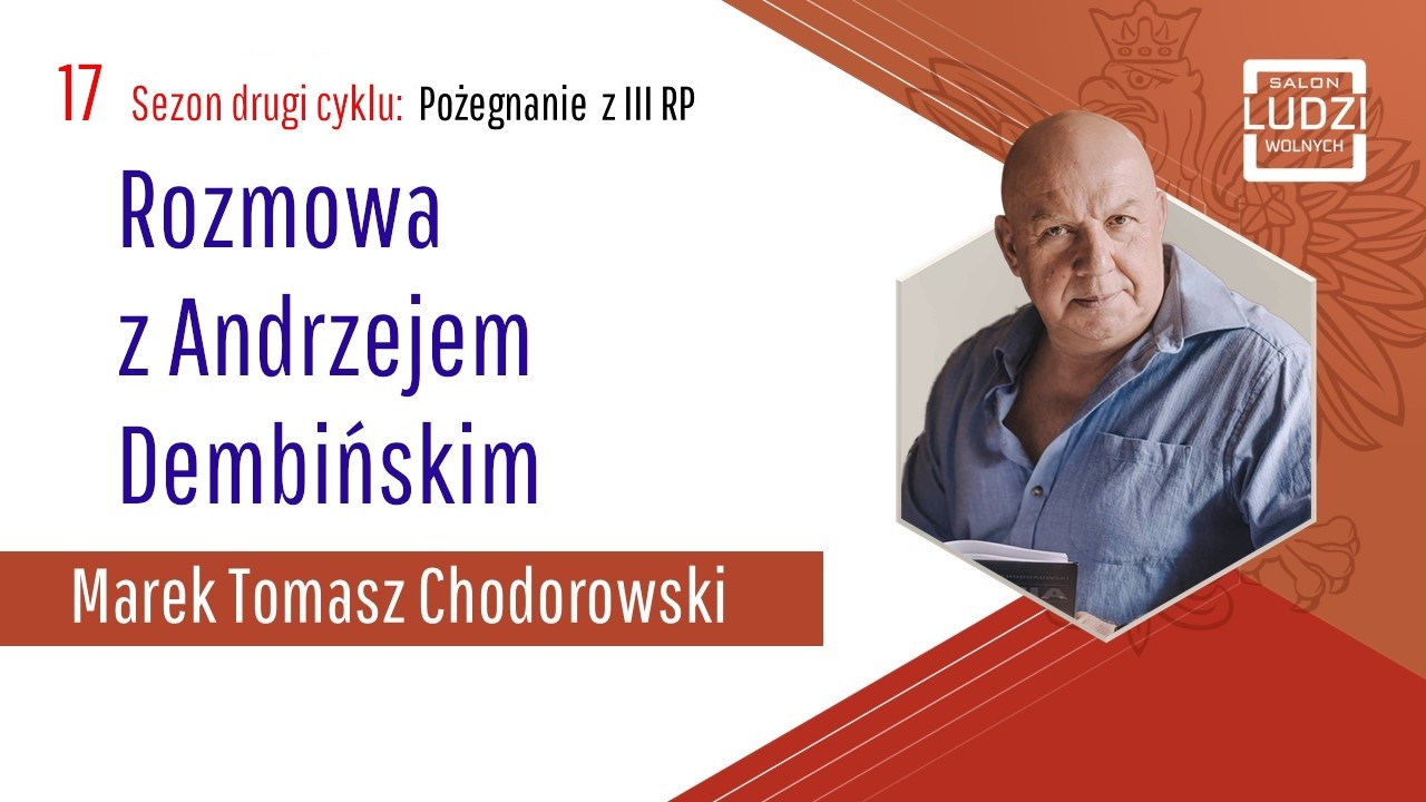 Pożegnanie z III RP  Rozmowa z Andrzejem Dembińskim /S02E17