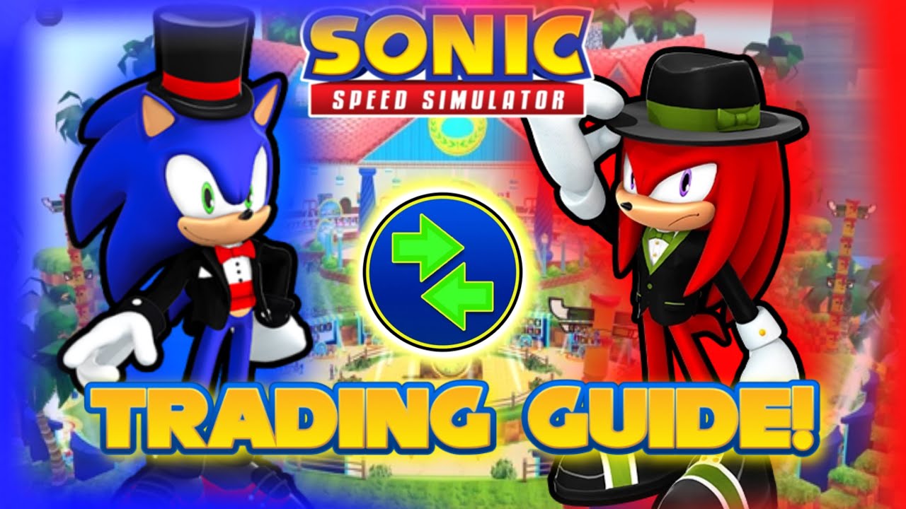 How To Be Successful In Sonic Speed Simulator Trading! (Trading Guide)