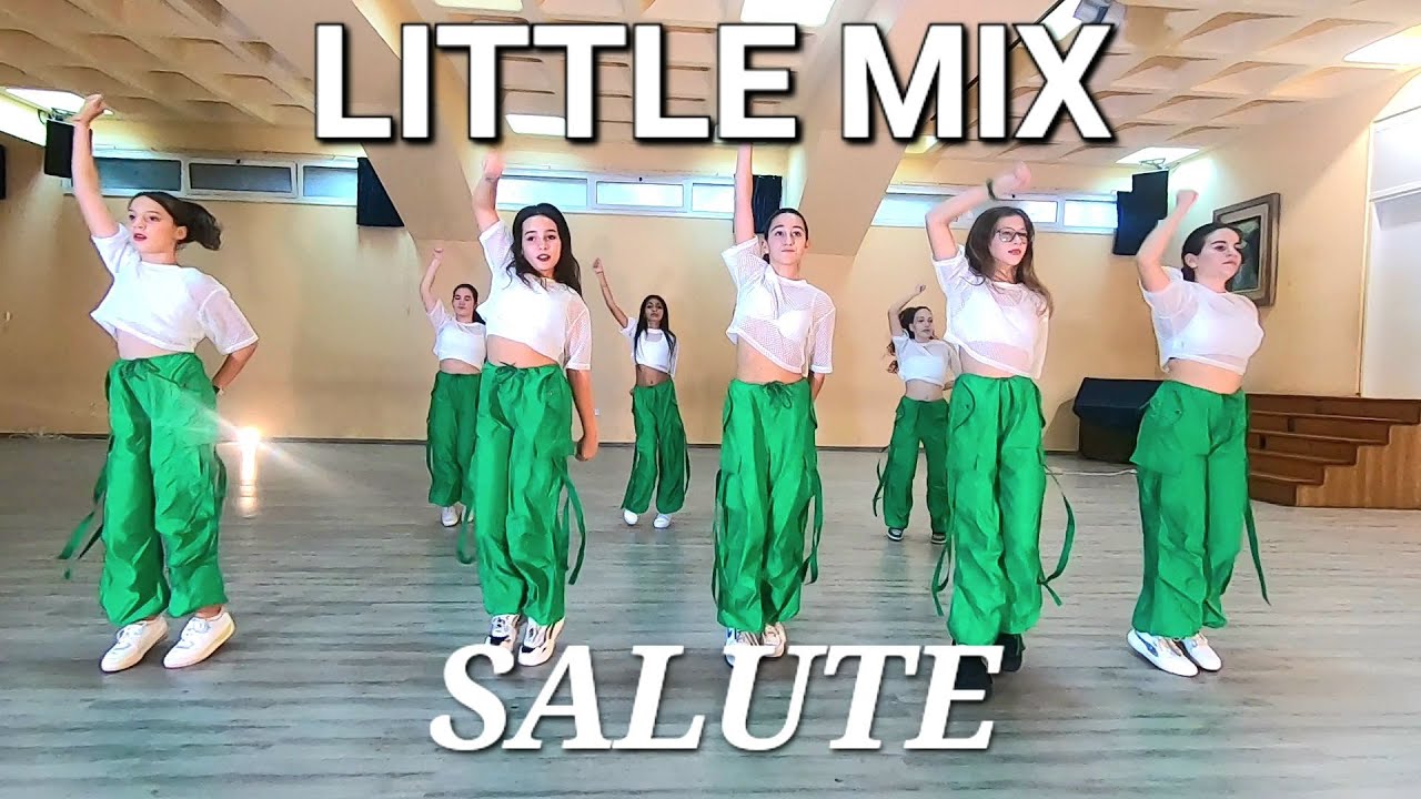 LITTLE MIX - SALUTE DANCE CHOREOGRAPHY. Dance Video Salute. Baile. Coreografia.