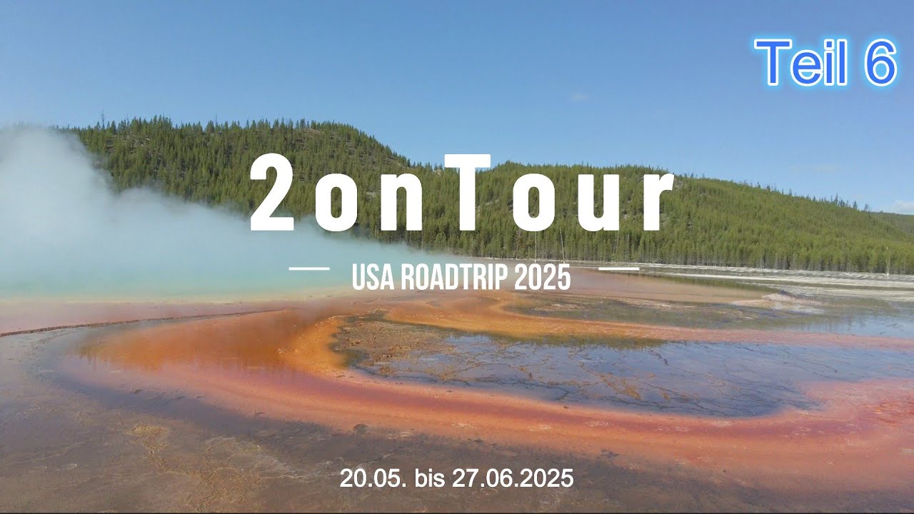 USA Roadtrip 2025 Teil 6 | Yellowstone Nationalpark - endlich 😍 Unser Highlight | 2onTour