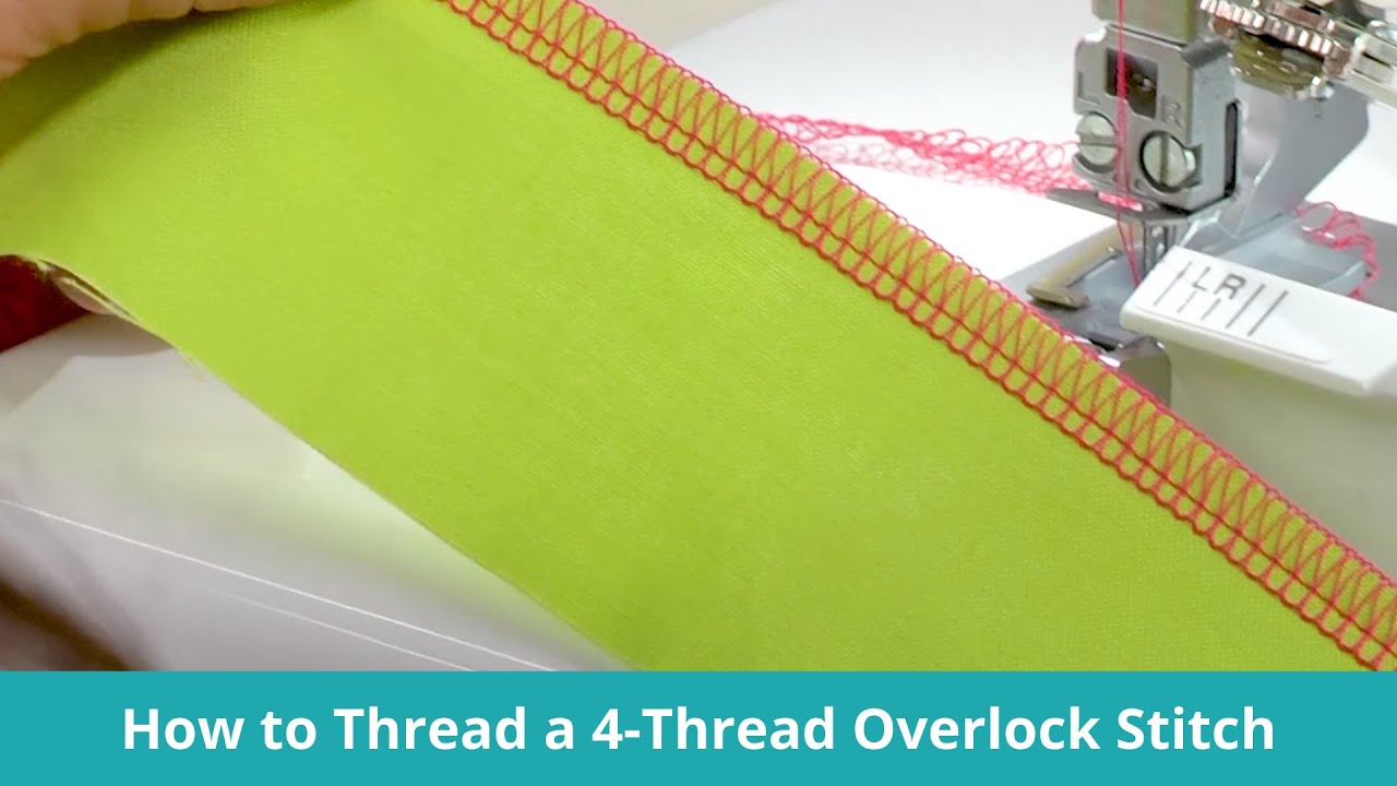 How to Thread a 4-Thread Overlock Stitch