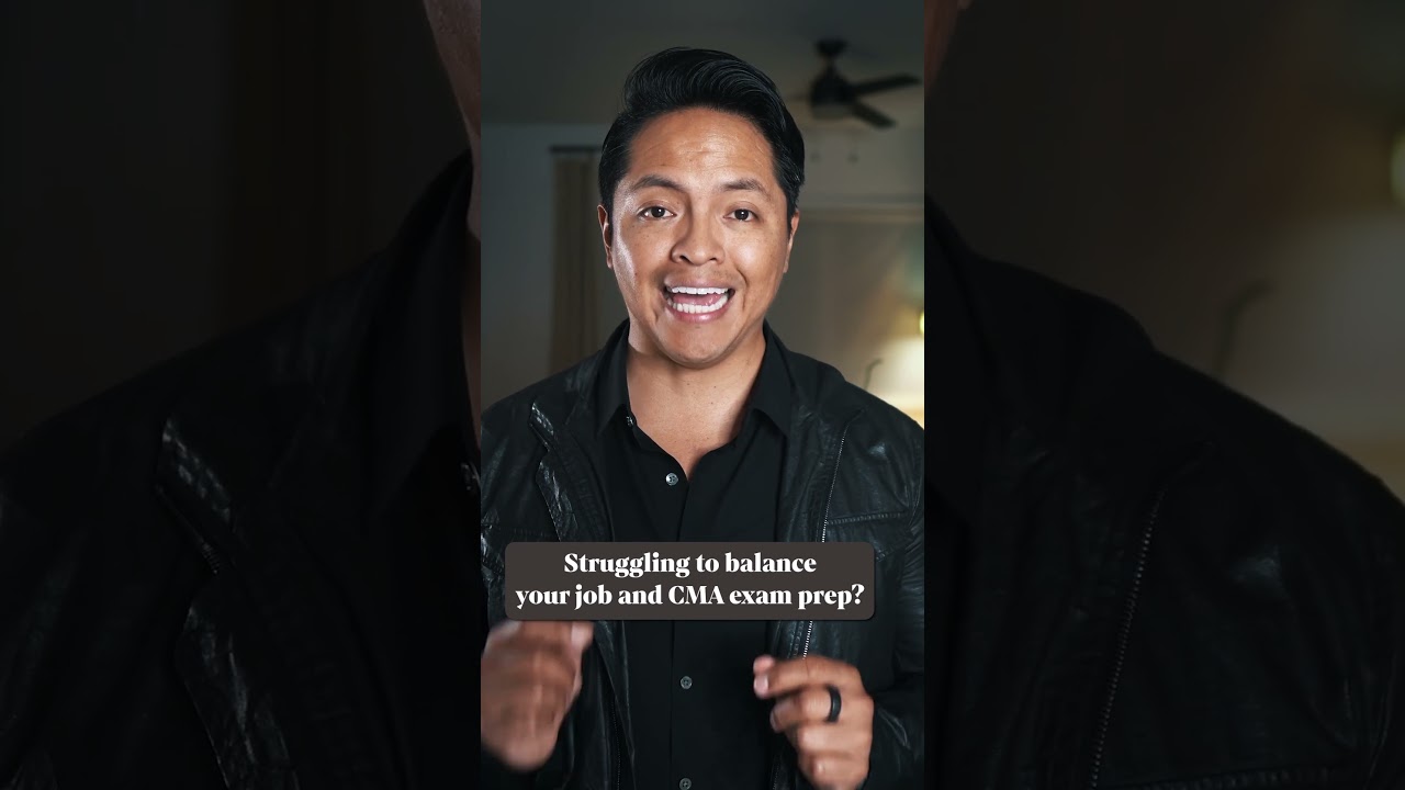 Struggling to balance your job and CMA exam prep?