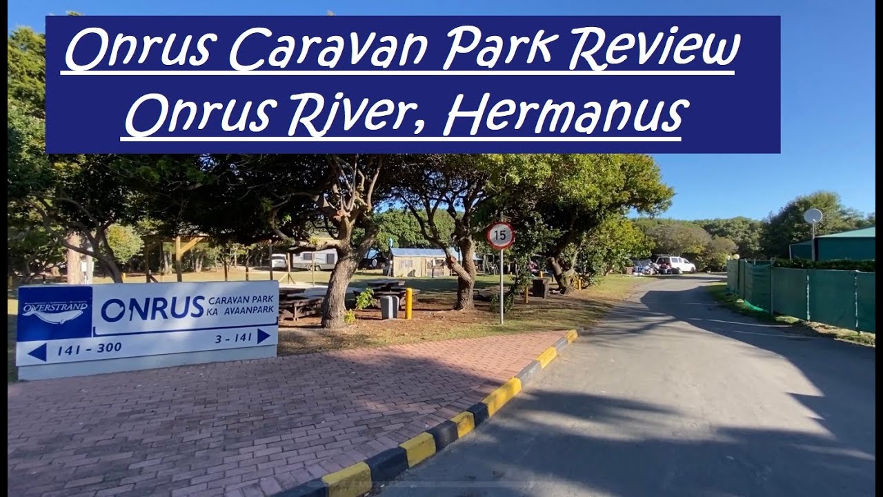Обзор кемпинга Onrus River Caravan Park, Херманус, Западный Кейп