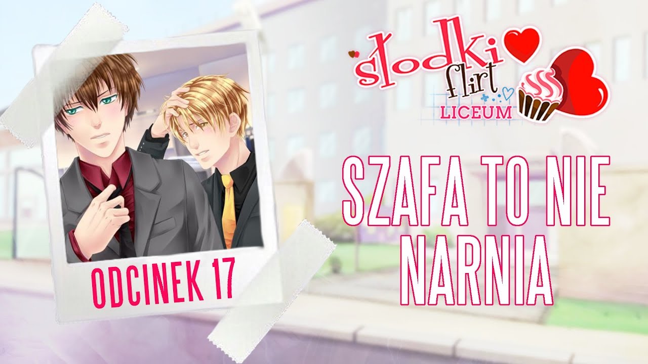 • SZAFA TO NIE NARNIA 😍💕 Słodki Flirt Liceum 💕😍Odcinek 17 [1/2]