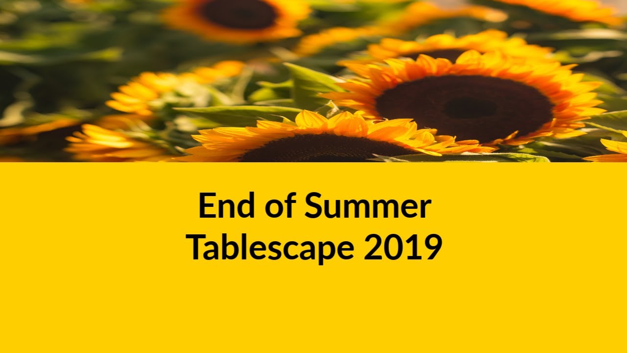 #endofsummertablescape2019 End of summer tablescape 2019