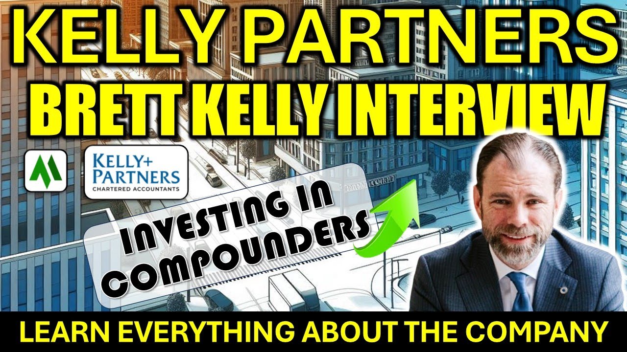 💥 KELLY PARTNERS : BRETT KELLY INTERVIEW , INVESTING IN COMPOUNDERS . LEARN ALL ABOUT THE COMPANY.