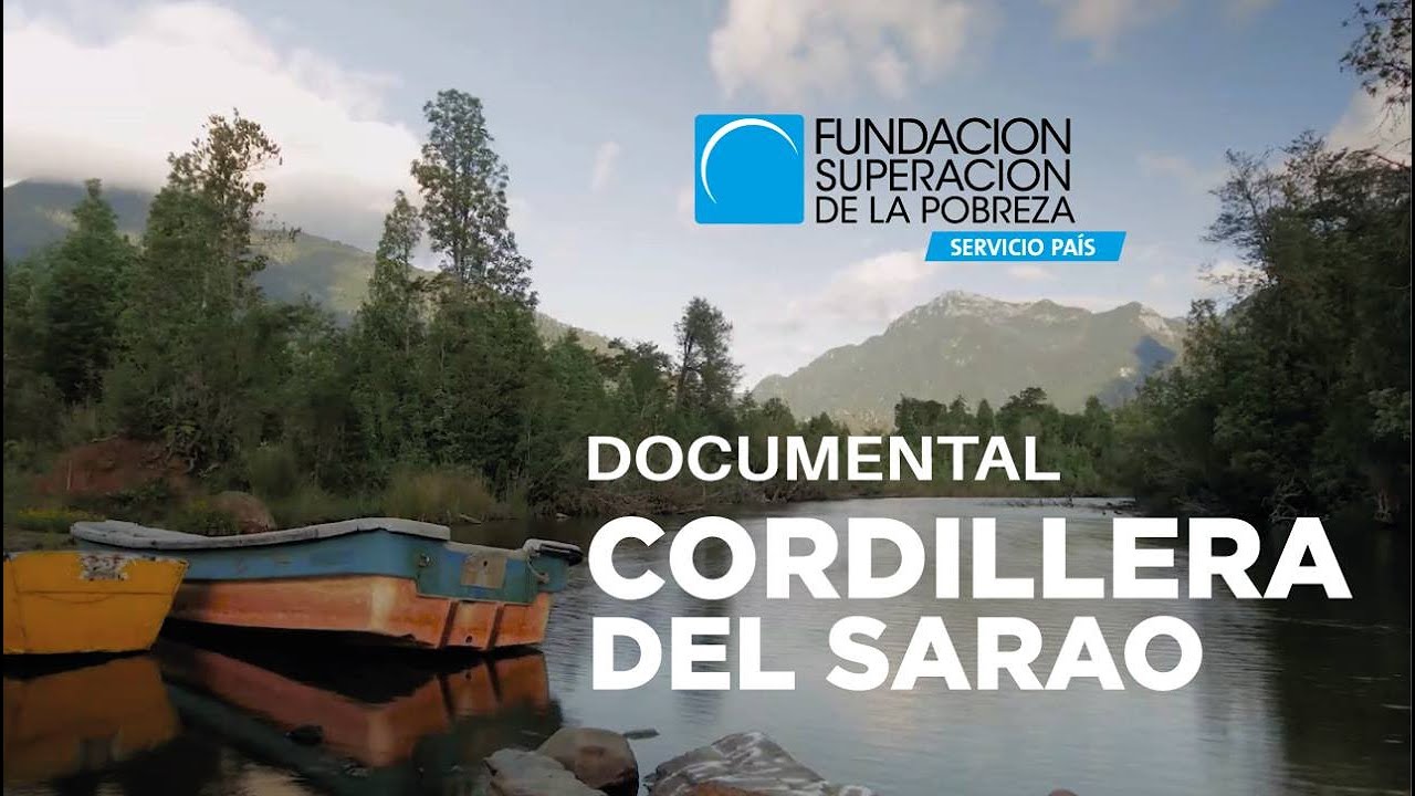 La cordillera del Sarao | Un documental de Fundación Superación de la Pobreza - SERVICIO PAÍS
