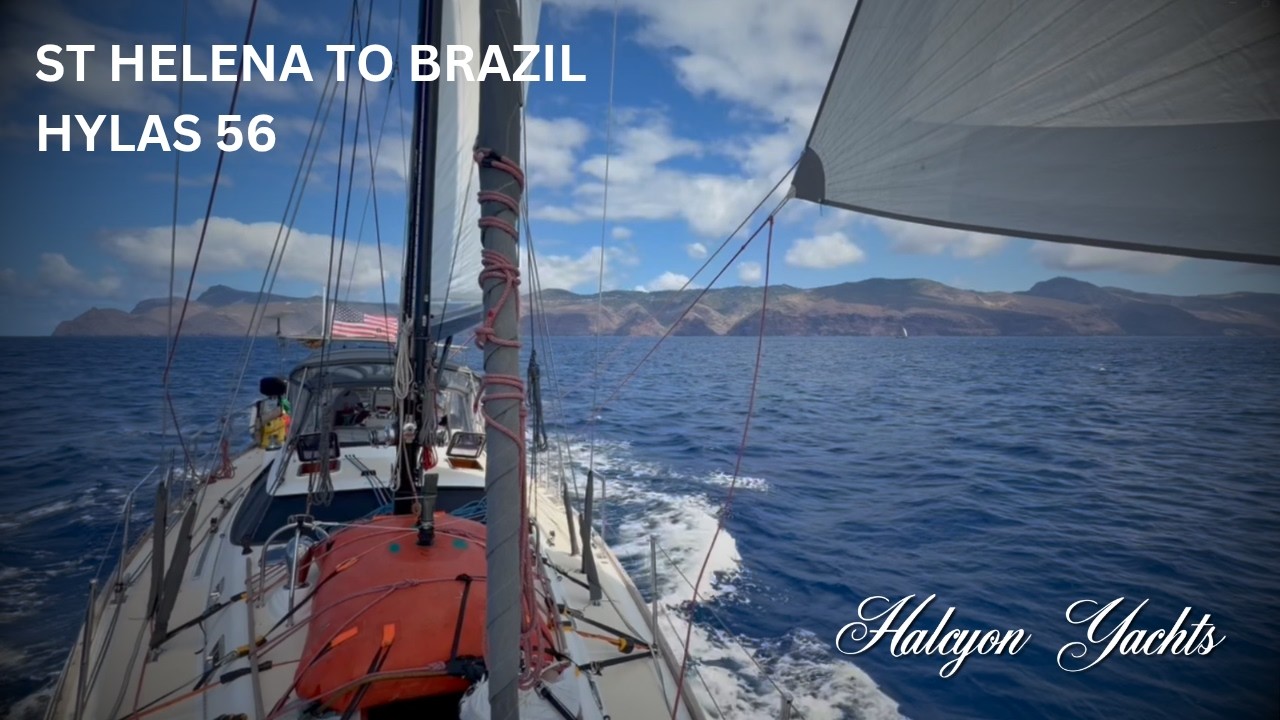 Hylas 56 - A Yacht Delivery from St Helena to Brazil
