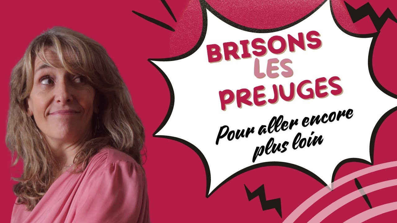 BRISONS les préjugés