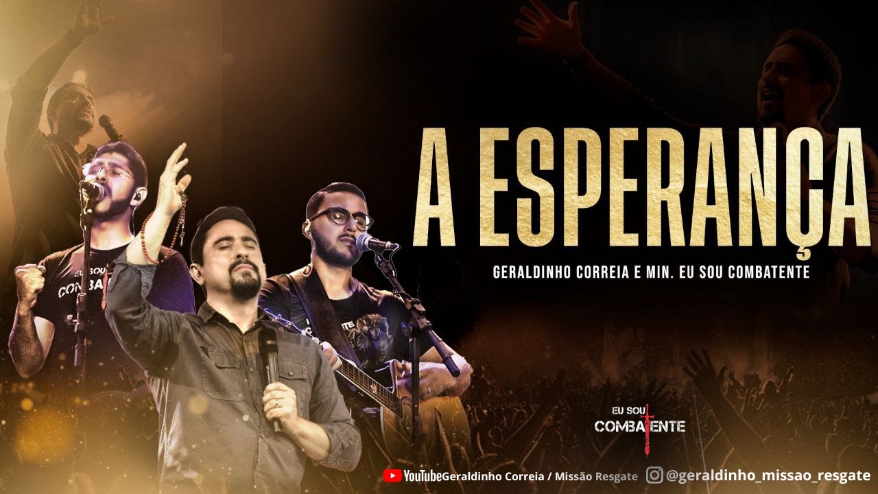 A ESPERAN&Ccedil;A I Geraldinho Correia e Minist&eacute;rio Eu Sou Combatente [CLIPE OFICIAL]