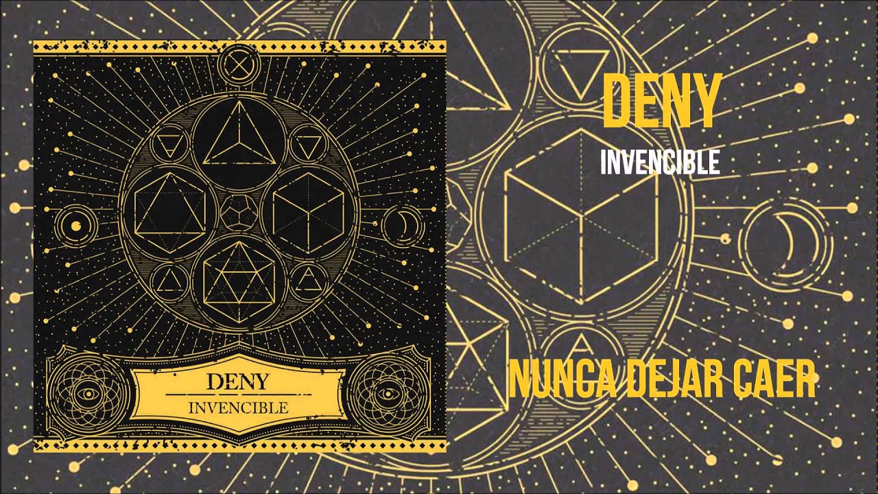 DENY | Nunca Dejar Caer