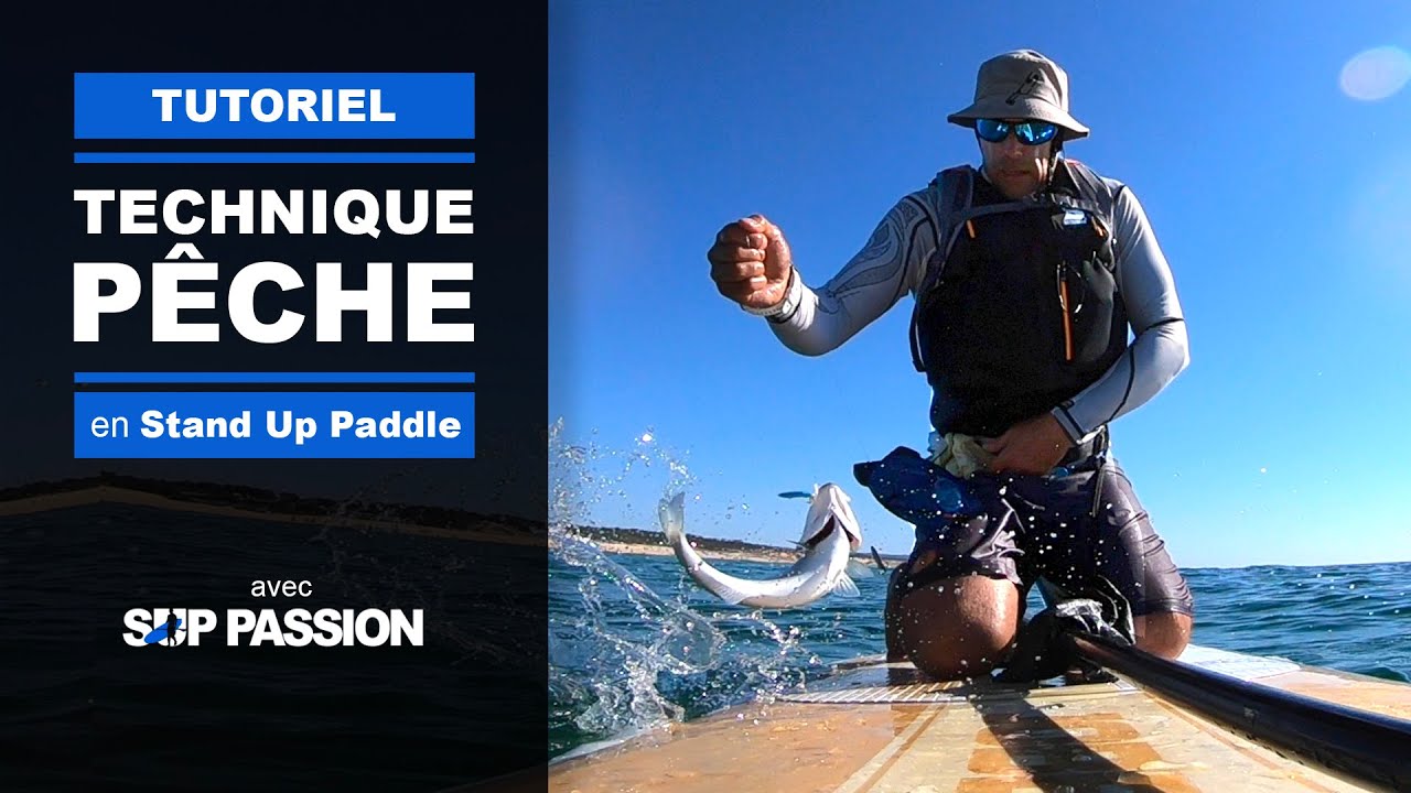Comment P&Ecirc;CHER en STAND UP PADDLE comme un pro (tuto) ?