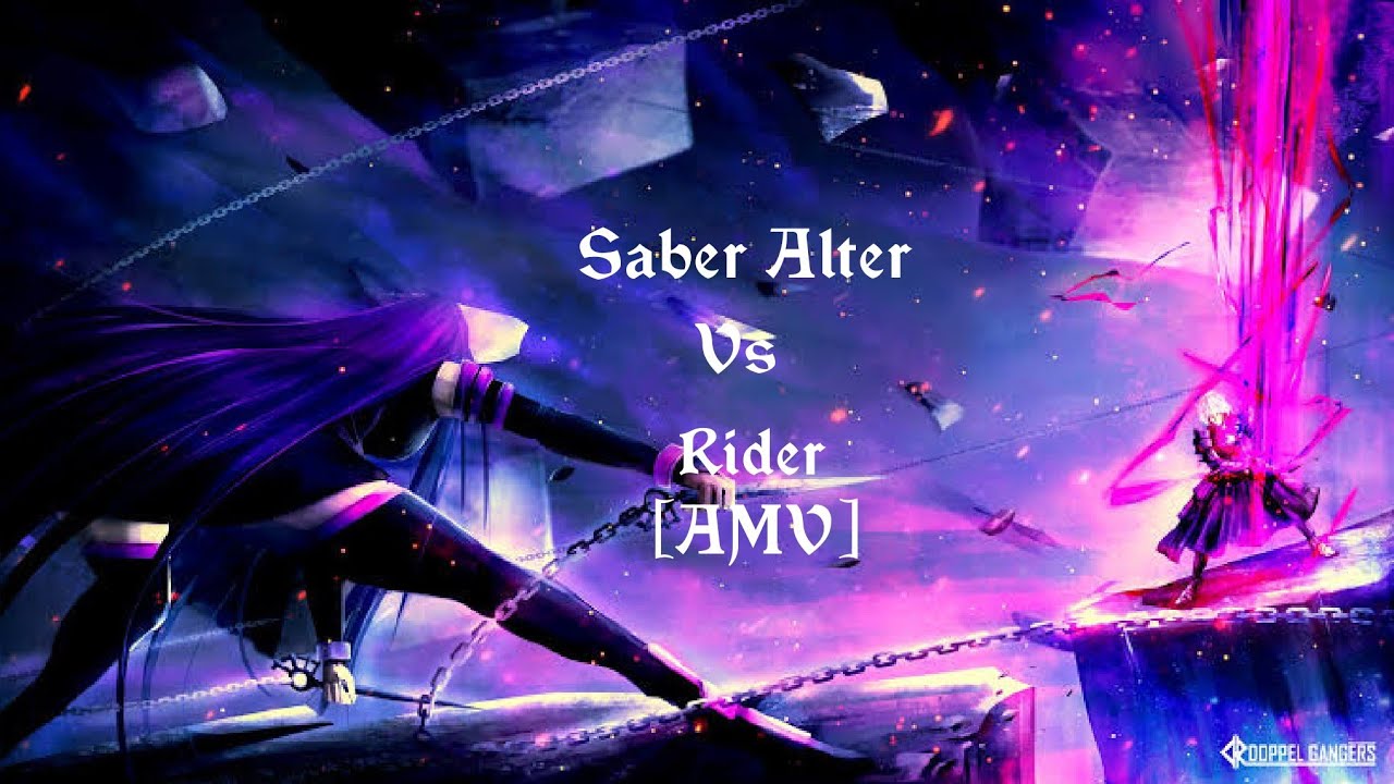 Saber Alter vs Rider [AMV] - Fate Stay Night Heavens Feel III {RISE}