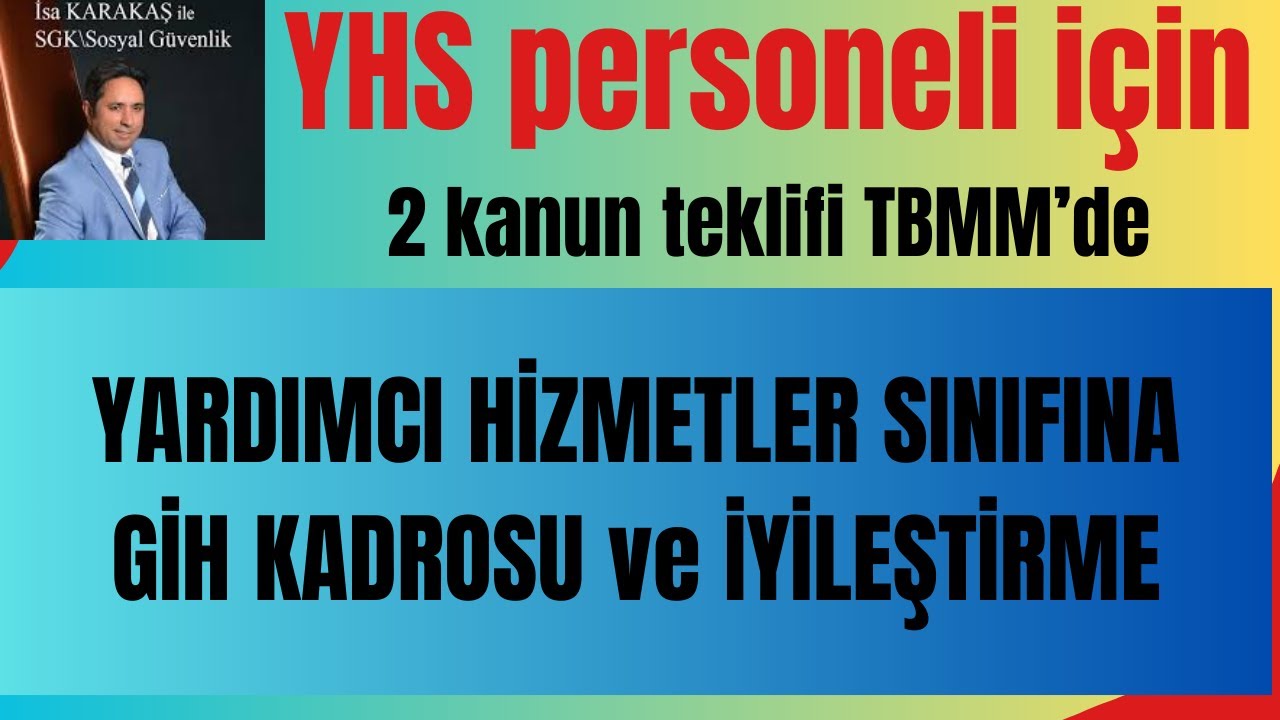YARDIMCI HİZMETLER SINIFINDA Bulunanlar  İçin 2 YENİ KANUN verildi