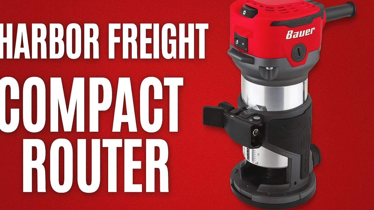  Harbor Freight Bauer 23121E-B Compact Corded Router 
