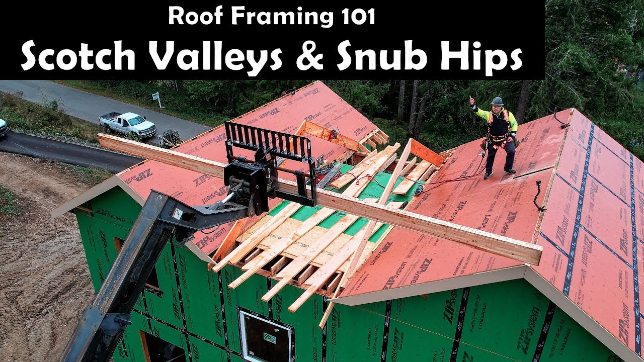 Roof Framing 101 Scotch Valleys & Snub Hips