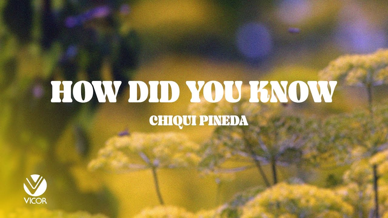 How Did You Know - Chiqui Pineda (Official Lyric Video)