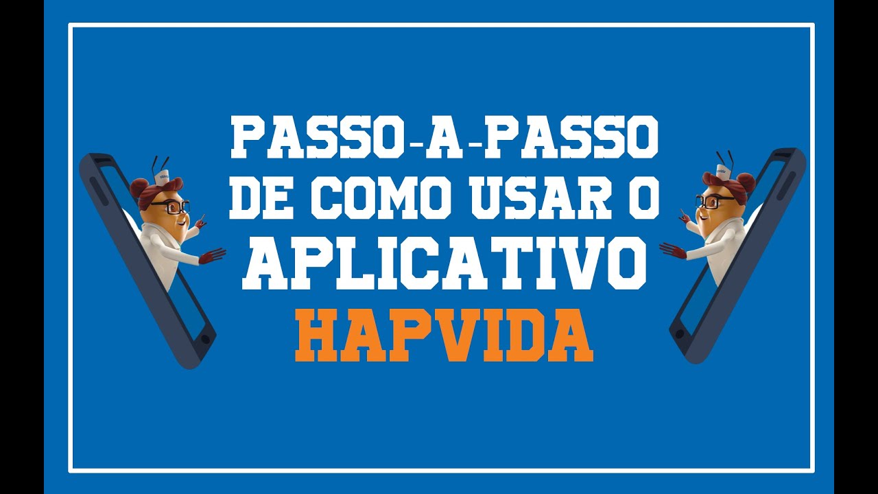 APLICATIVO HAPVIDA - Passo-a-passo ATUALIZADO de como usar-lo.