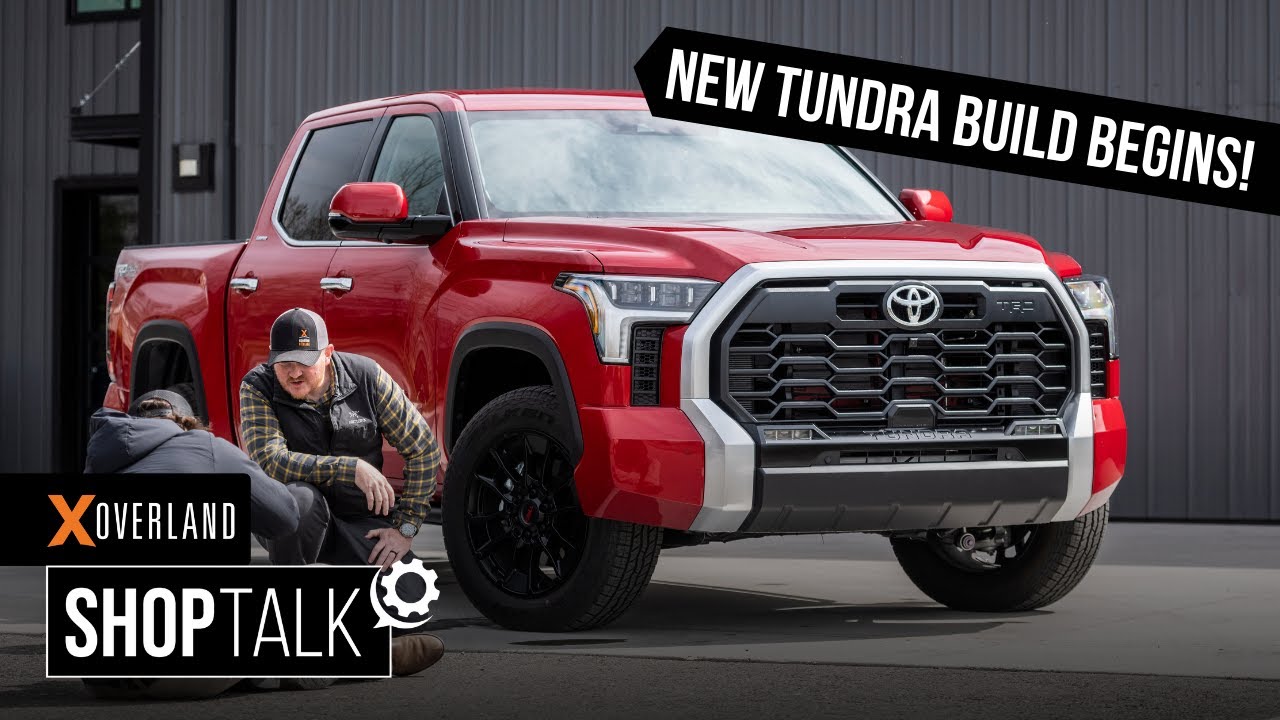 2022 3rd Gen Toyota Tundra Overland Build Begins! | X Overland Shop Talk #9