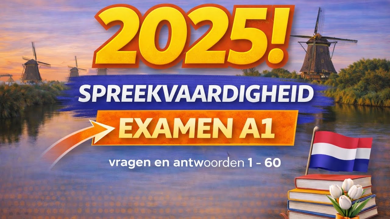 2025! Spreekvaardigheid examen A1 | vragen en antwoorden 1 - 60 | Naar Nederland