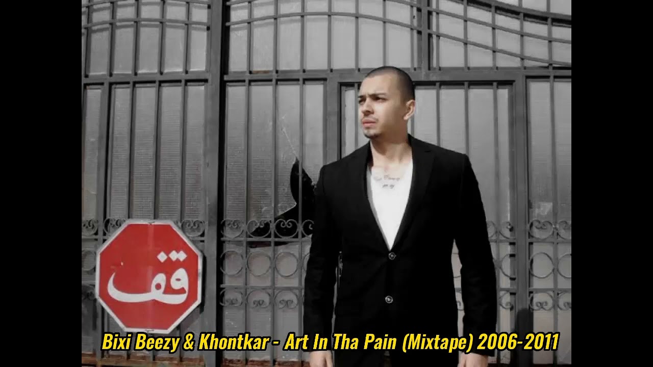 Bixi Beezy & Khontkar - Art In Tha Pain (Mixtape) 2006-2011 @bixiblake538 @KhontkarTv