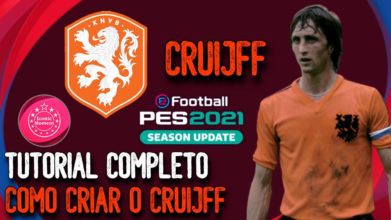 TUTORIAL COMPLETO | COMO CRIAR O CRUIJFF NO PES 2021 | FACE & STATS | LEONARDO GAMES